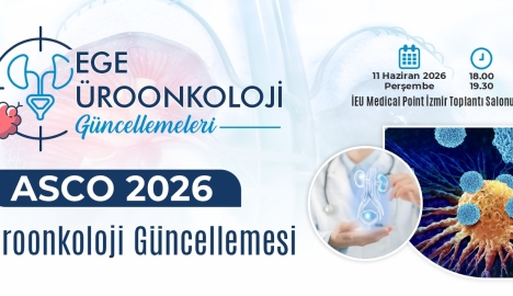 Ege Üroonkoloji Güncellemeleri / 11 Haziran 2026