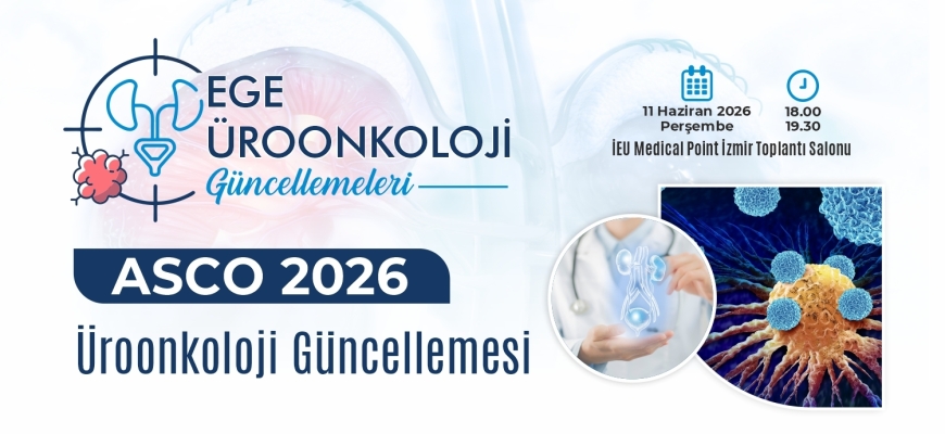 Ege Üroonkoloji Güncellemeleri / 11 Haziran 2026